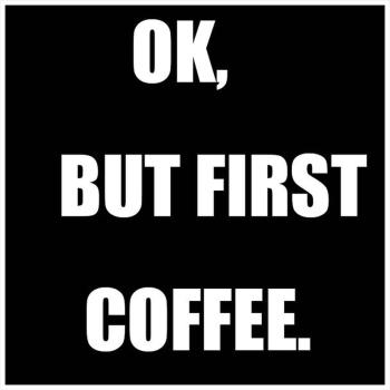 SKLENENÝ PODTÁCEK, 4 KUSY, OBDĹŽNIKOVÝ, S NÁPISOM "OK, BUT FIRST COFFEE"