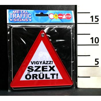 NÁPIS CRESZ, "VIGYÁZZ! SZEXŐRÜLT!" REKLAMA