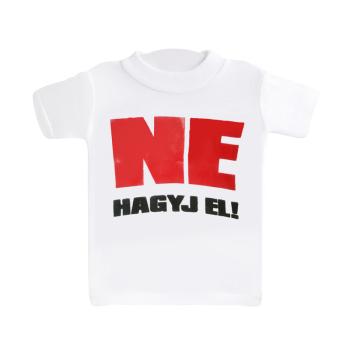 MINI TRIČKO, "NE HAGYJ EL!" SUBSCRIBE
